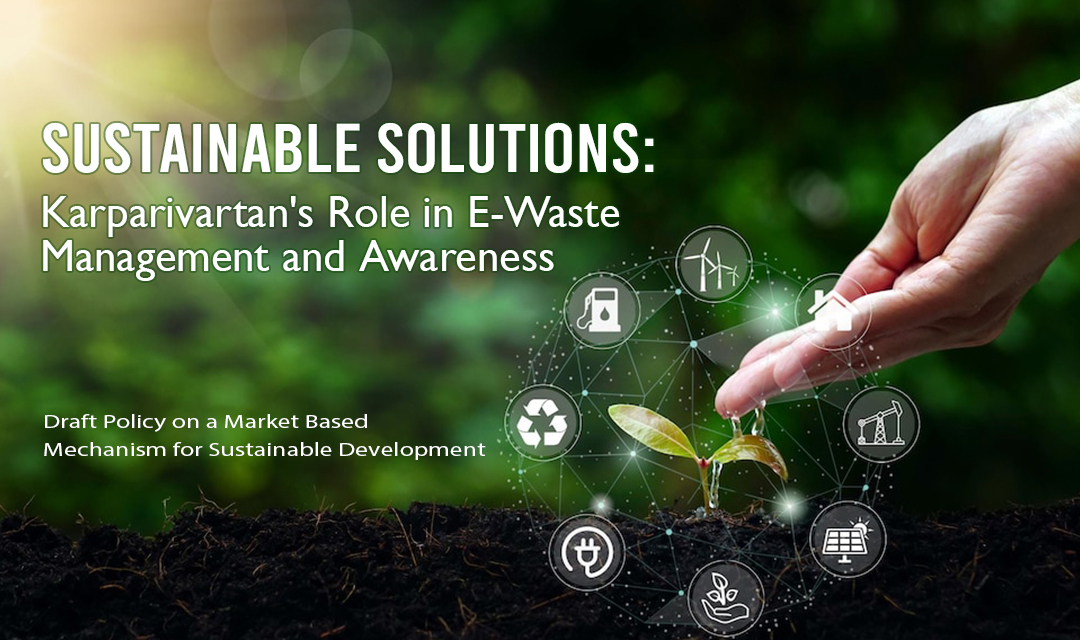 Sustainable Solutions: Karparivartan’s Role in E-Waste Management and Awareness