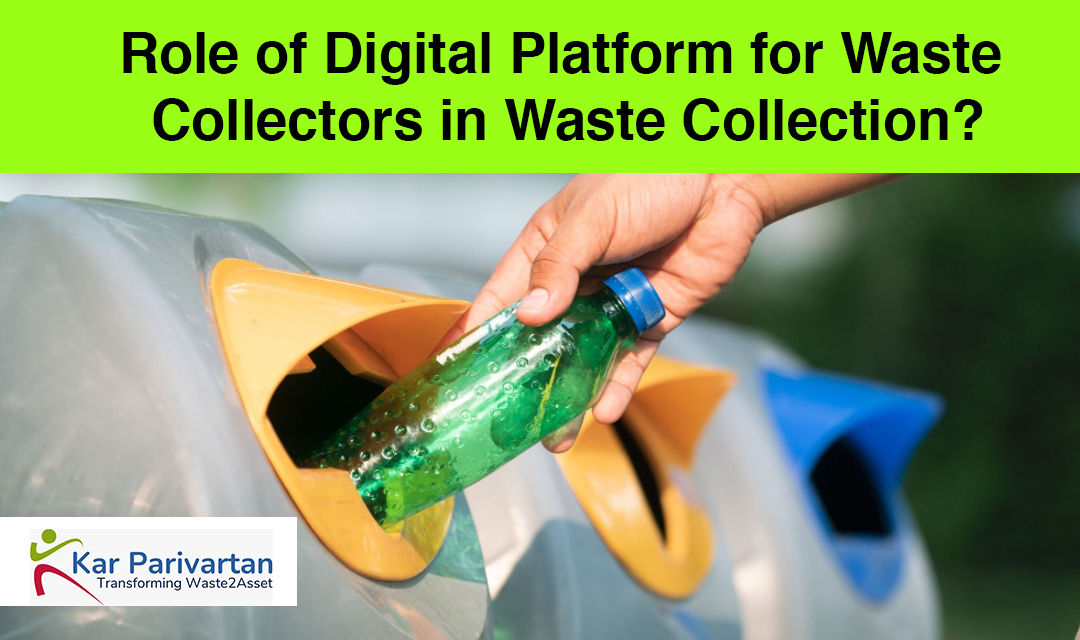Role of Digital Platform for Waste Collectors in Waste Collection?