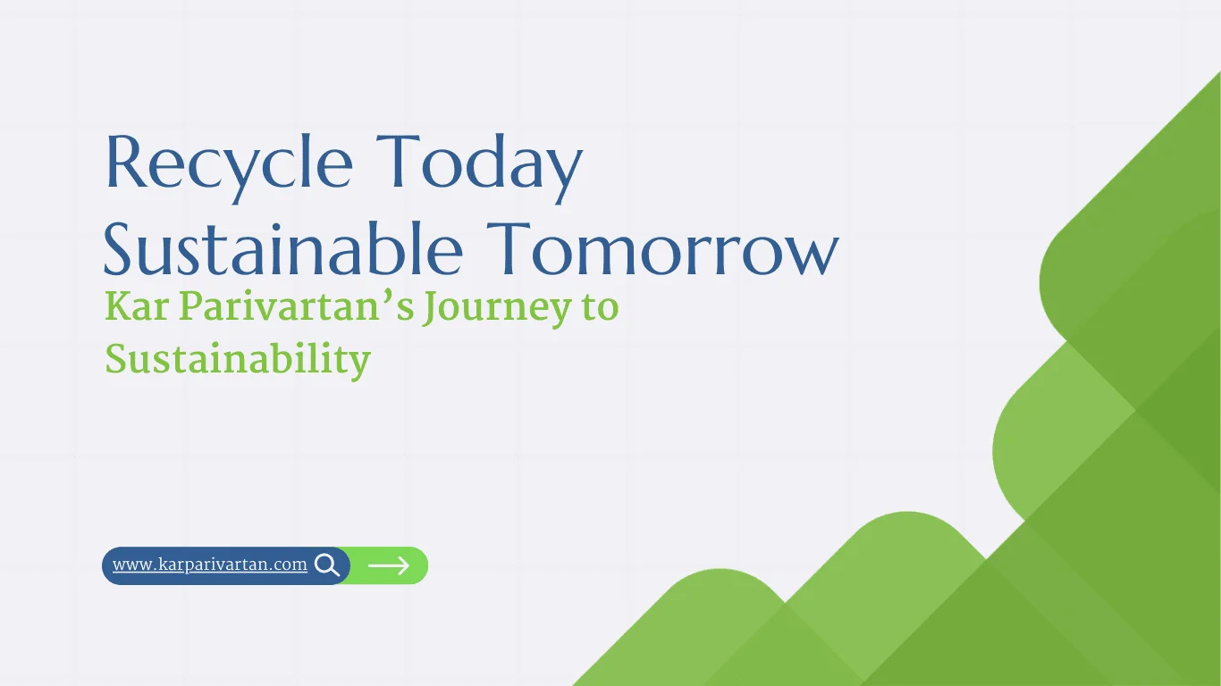 Recycle Today, Sustainable Tomorrow